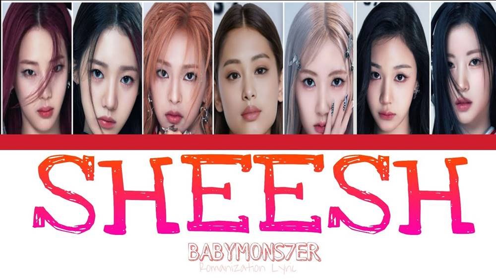 BABYMONSTER - SHEESH (Romanized) Lyrics, Romanizations