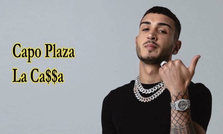 La Ca$$a Lyrics, Capo Plaza