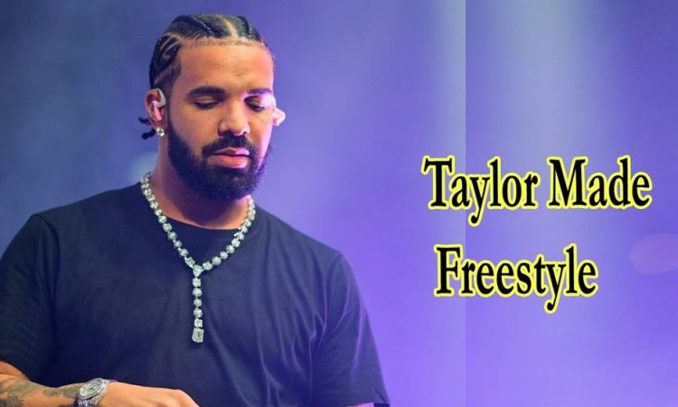 Taylor Made Freestyle Lyrics, Drake