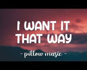 I Want It That Way Lyrics