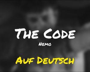 Nemo - The Code (Deutsche Übersetzung) Lyrics
