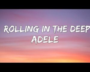 Rolling in the Deep Lyrics