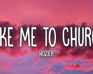 Take Me to Church Lyrics