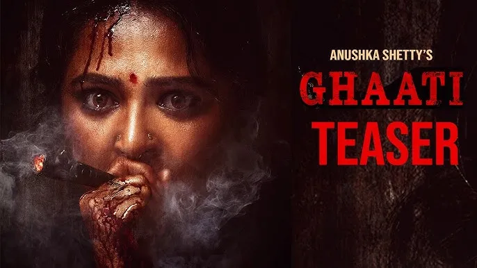 'Ghaati'Anushka Shetty's Intense Transformation