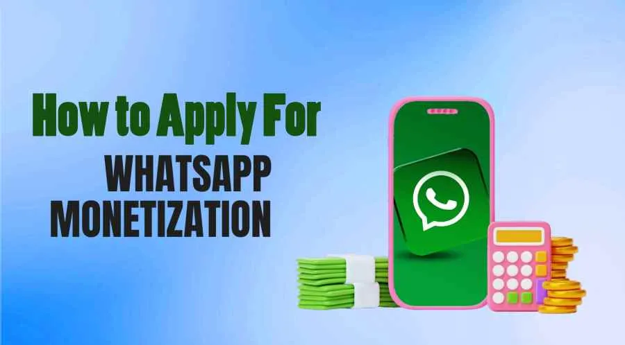 WhatsApp's New Era : How to update and take advantage of monetization features