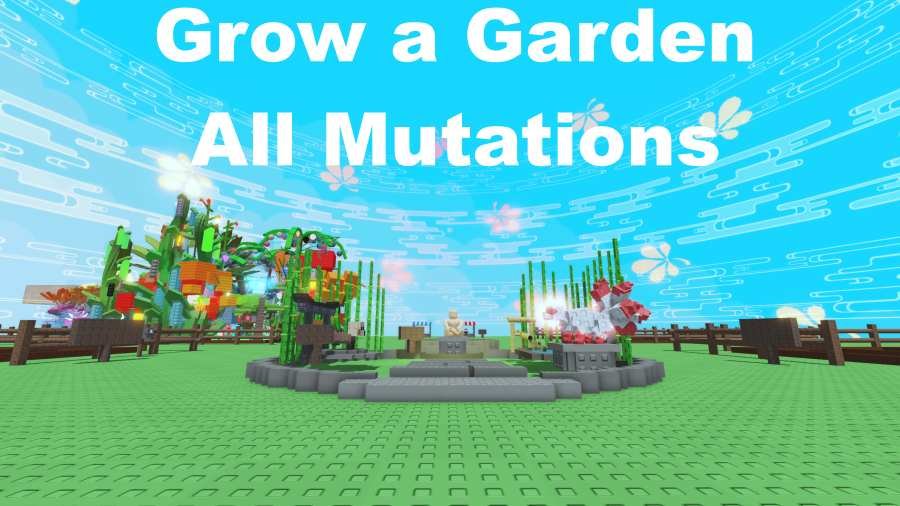 Grow a Garden Mutations and How to Maximize Profit with Rare Crops