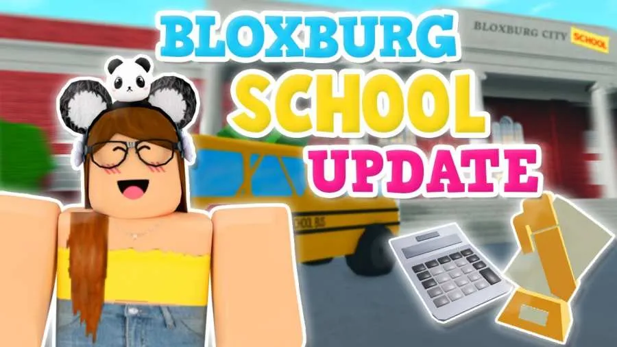 Welcome to Bloxburg: Here's Everything About the School Update