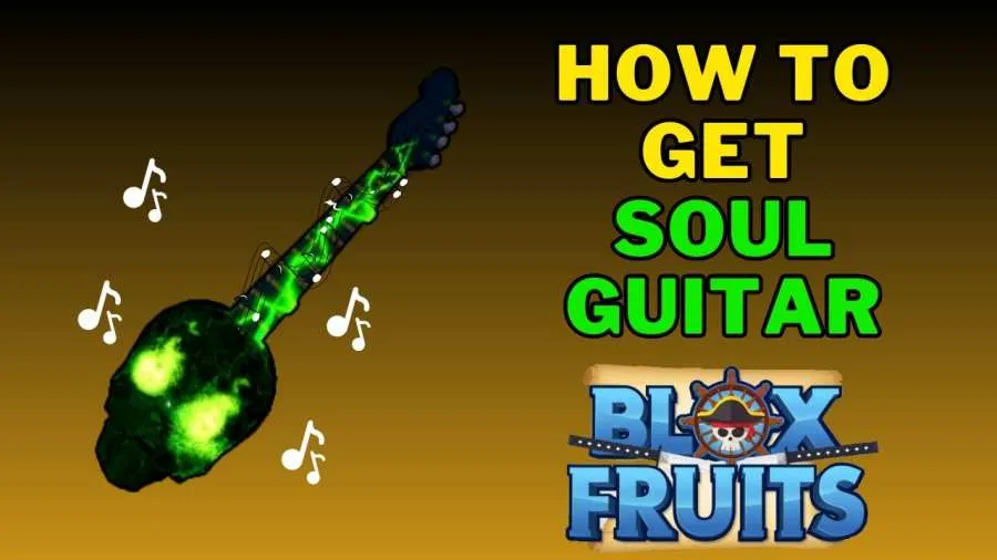 How to Unlock the Legendary Soul Guitar (Skull Guitar) In Blox Fruits