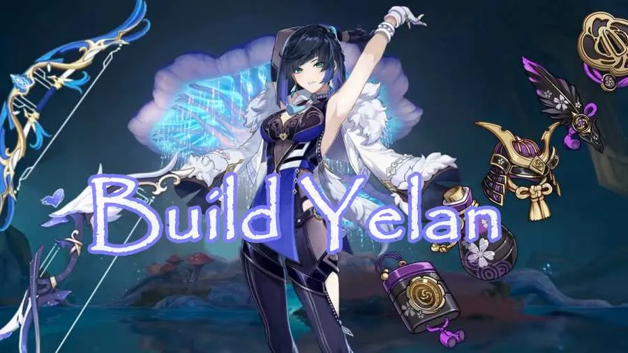 Genshin Impact Yelan Build Guide Version 6.0 And Master the HP-Scaling Queen