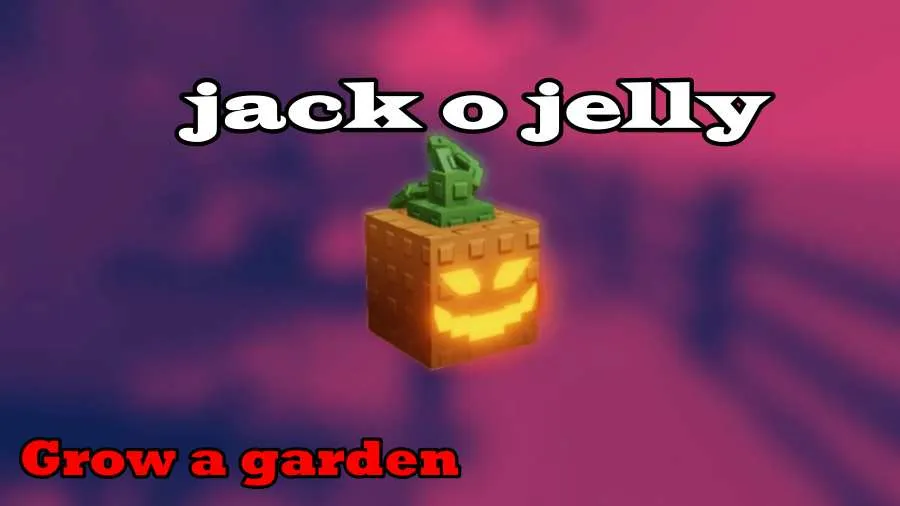 How to get jack o jelly In grow a garden