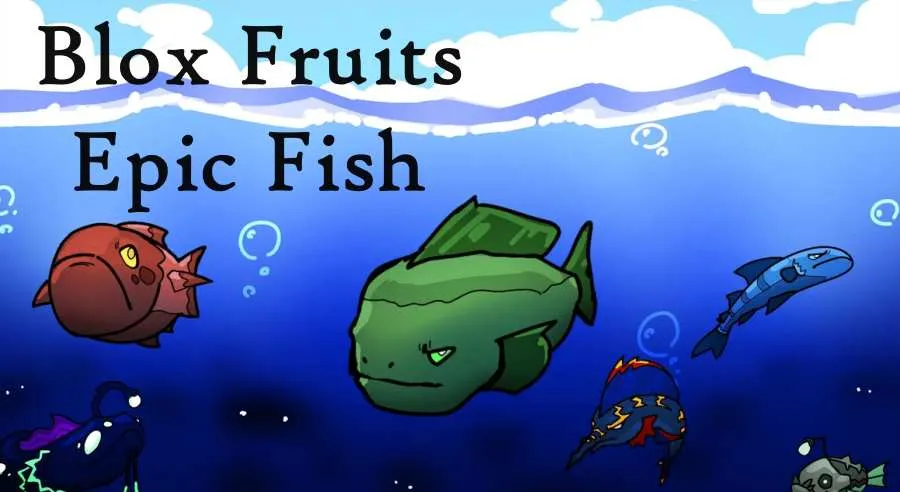 How to Hook Epic Fish in Blox Fruits Seas
