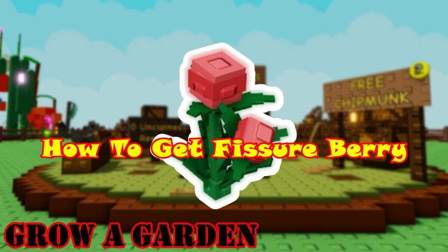 How to Get the Fissure Berry in Grow a Garden