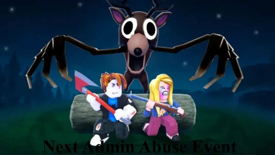 When Is the Next ‘Admin Abuse’ Event in 99 Nights in the Forest