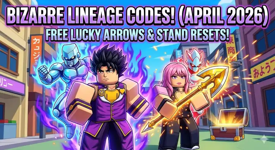 Roblox Bizarre Lineage Codes April 2026 Get FREE Lucky Arrows