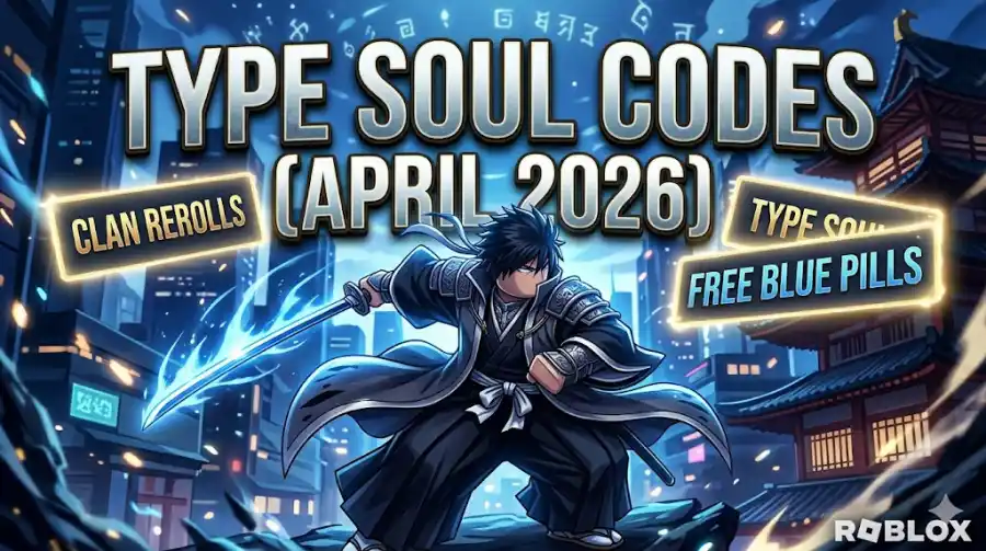 Type Soul Codes April 2026, Get Free Clan & Blue Pills