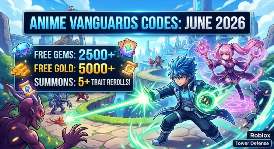 Latest Anime Vanguards Codes June 2026 Claim Free Gems, Gold, Summons, and Trait Rerolls