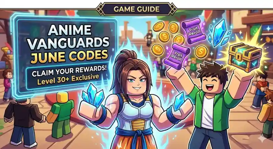 Anime Vanguards June 2026 Codes  All Active Level 30+ Codes, Free Rewards, and Redemption Steps