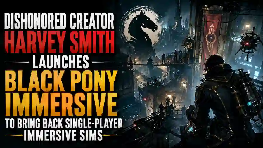 Dishonored Creator Harvey Smith Launches Black Pony Immersive to Bring Back Single-Player Immersive Sims