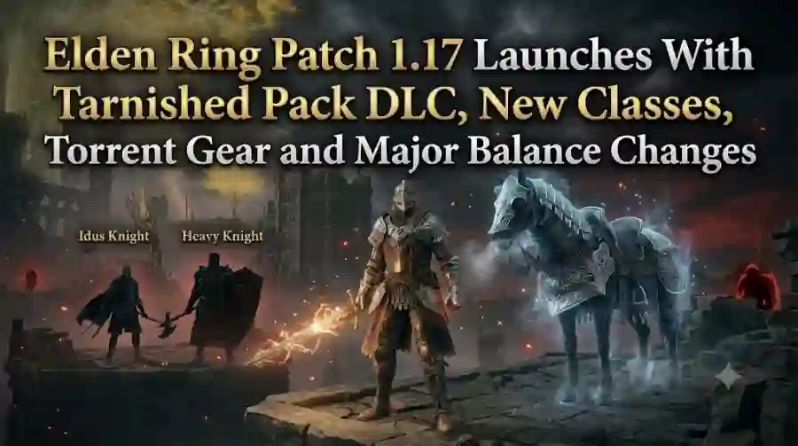 Elden Ring Patch 1.17 Launches With Tarnished Pack DLC, New Classes, Torrent Gear and Major Balance Changes