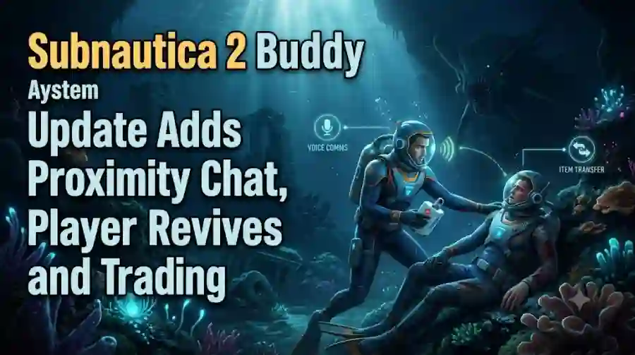 Subnautica 2 Buddy System Update Adds Proximity Chat, Player Revives and Trading