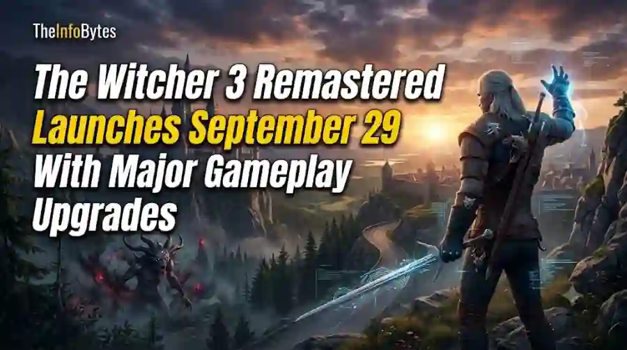 The Witcher 3 Remastered Launches September 29 With Major Gameplay Upgrades