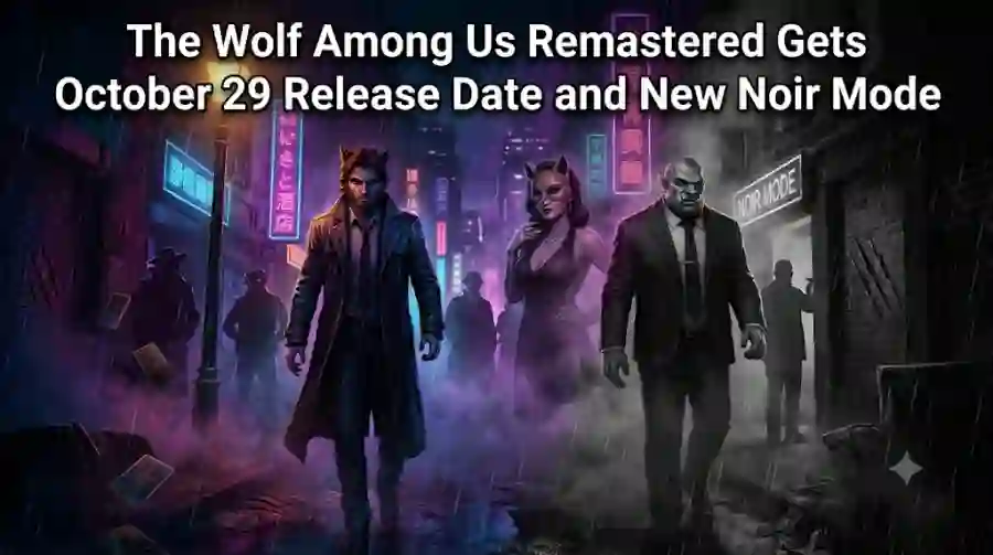 The Wolf Among Us Remastered Gets October 29 Release Date and New Noir Mode