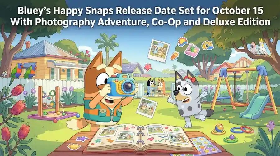 Bluey’s Happy Snaps Release Date Set for October 15 With Photography Adventure, Co-Op and Deluxe Edition