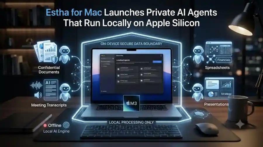 Estha for Mac Launches Private AI Agents That Run Locally on Apple Silicon