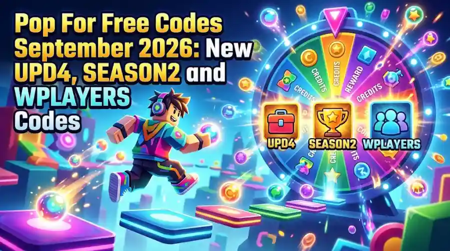 Pop For Free Codes September 2026 New UPD4, SEASON2 and WPLAYERS Codes